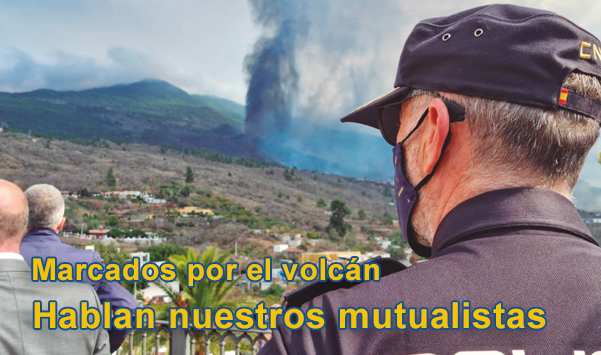 Marcados por el volcán. Hablan nuestros mutualistas 3 de 3